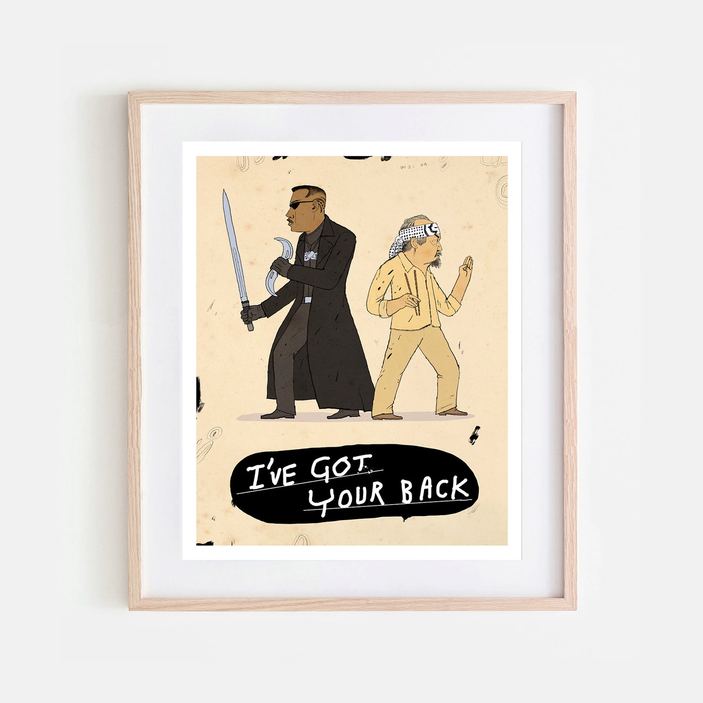 I got your back! Blade and Mr Miyagi