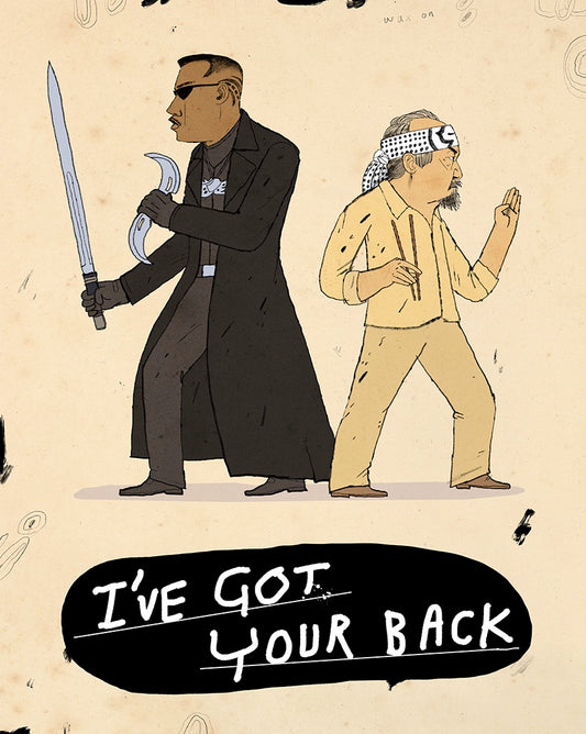 I got your back! Blade and Mr Miyagi