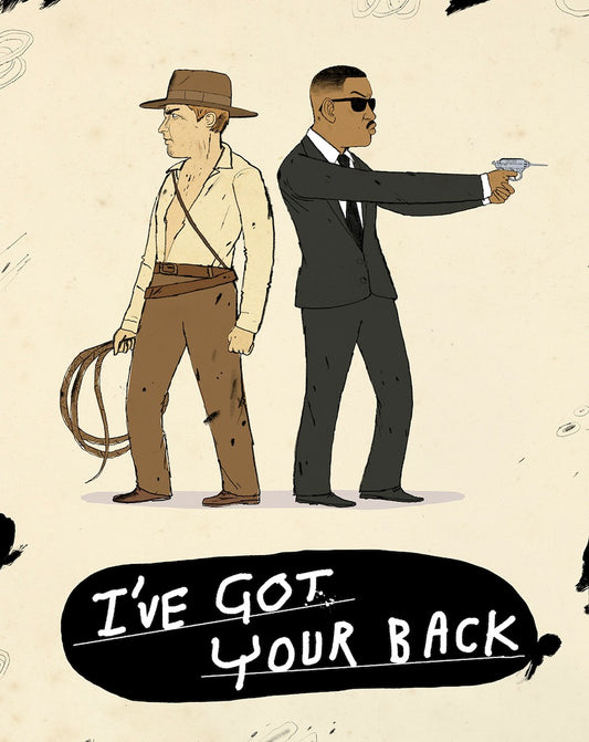 I got your back! Indiana Jones and Agent J